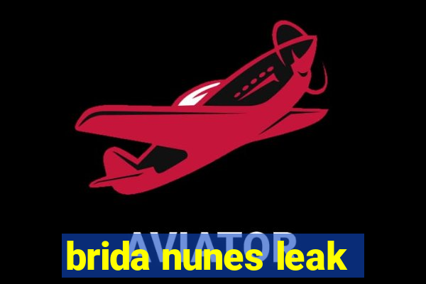 brida nunes leak